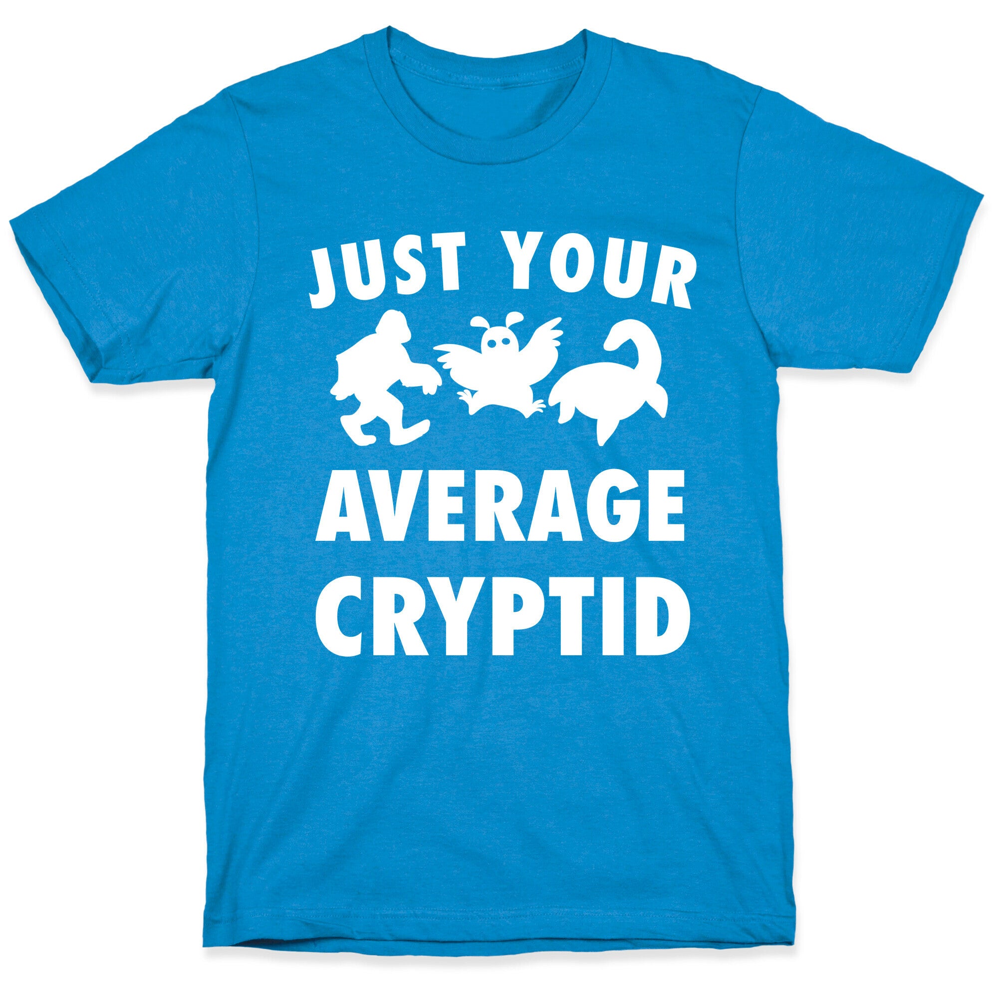 Just Your Average Cryptid T-Shirt