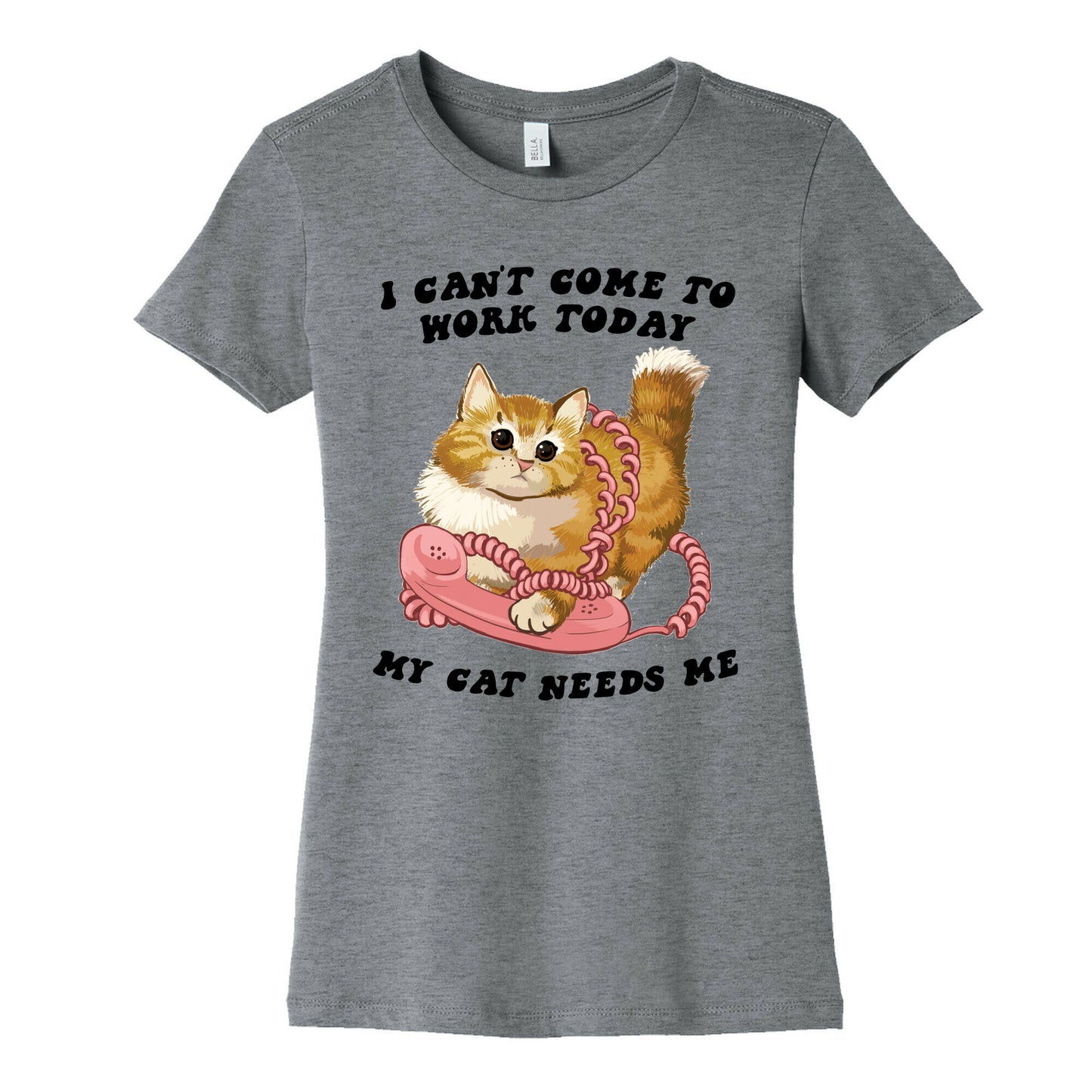 I Can't Come To Work Today, My Cat Needs Me Women's Cotton Tee