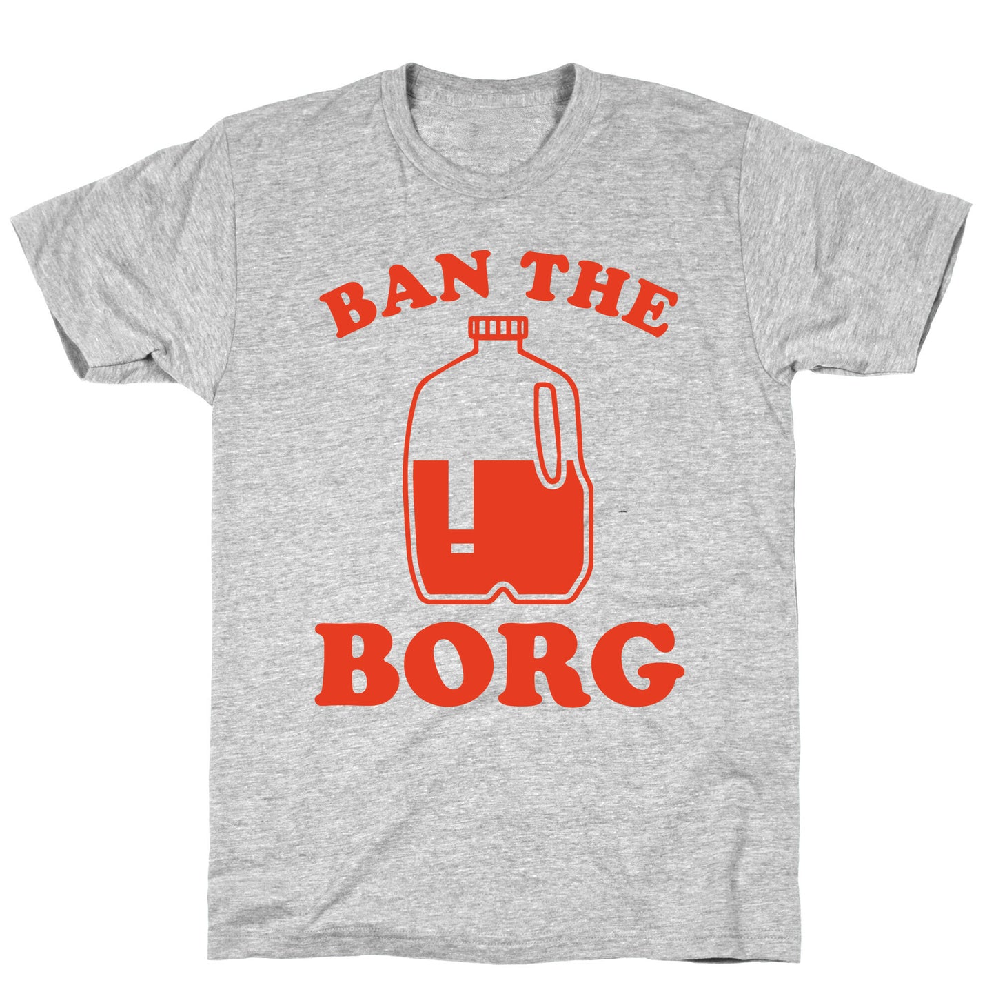 Ban the Borg T-Shirt