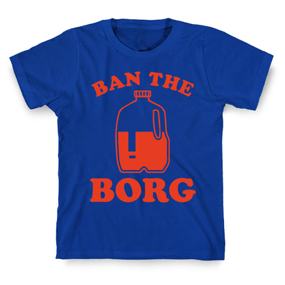 Ban the Borg T-Shirt