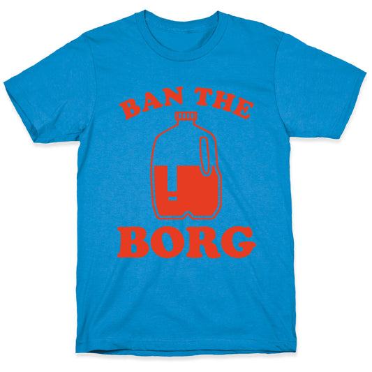 Ban the Borg T-Shirt