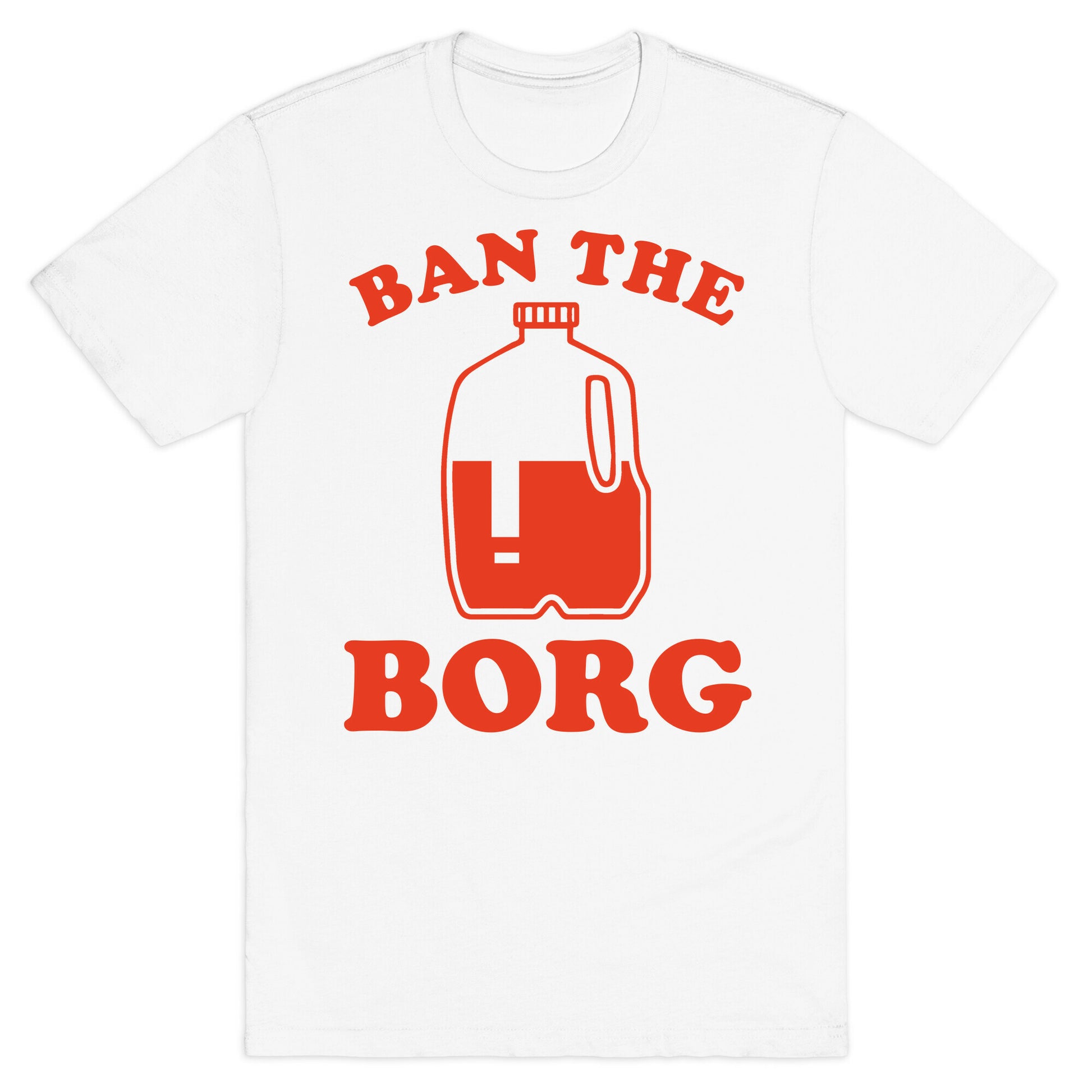 Ban the Borg T-Shirt