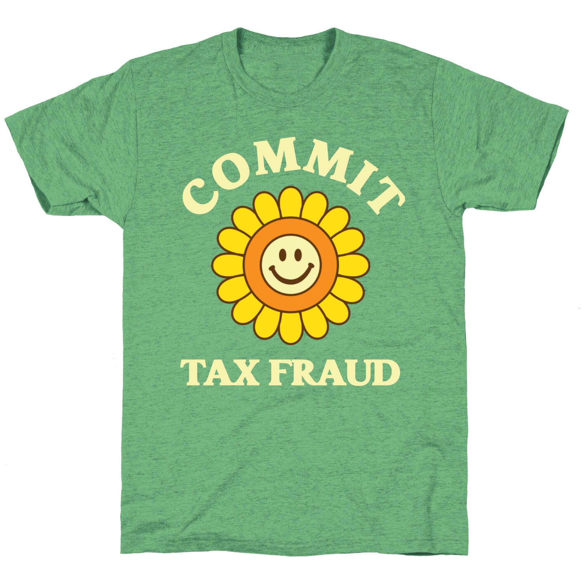 Commit Tax Fraud Unisex Triblend Tee