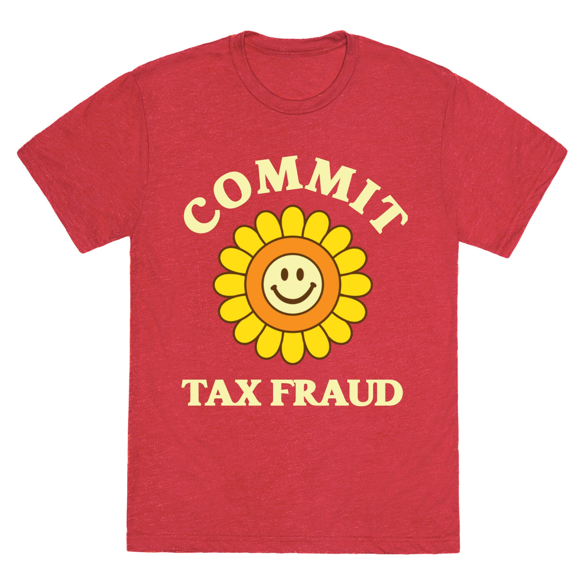 Commit Tax Fraud Unisex Triblend Tee