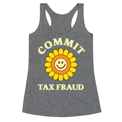 Commit Tax Fraud Racerback Tank