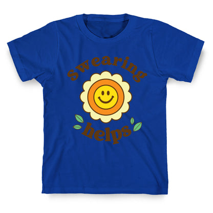 Swearing Helps T-Shirt