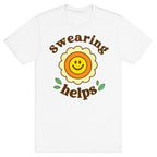 Swearing Helps T-Shirt