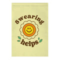 Swearing Helps Garden Flag