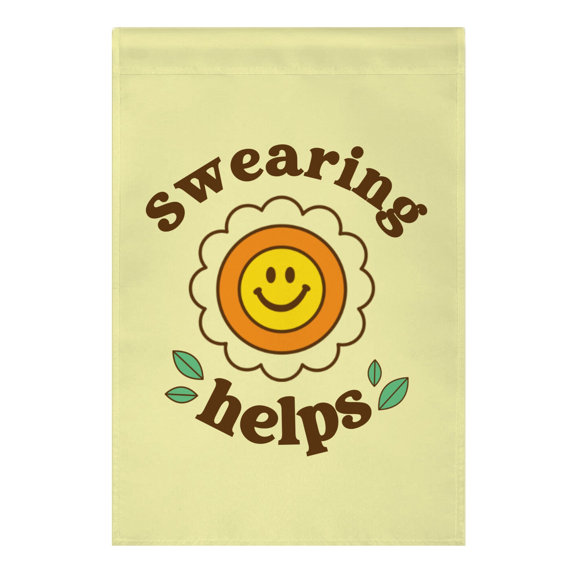 Swearing Helps Garden Flag