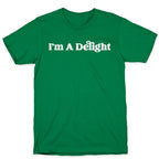 I'm A Delight T-Shirt
