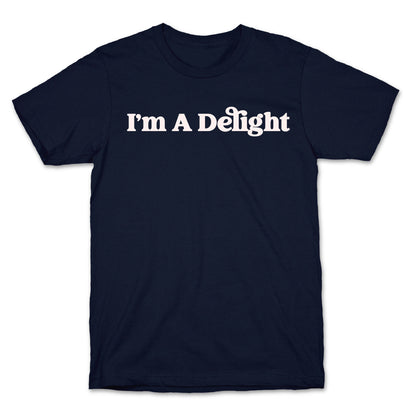 I'm A Delight T-Shirt