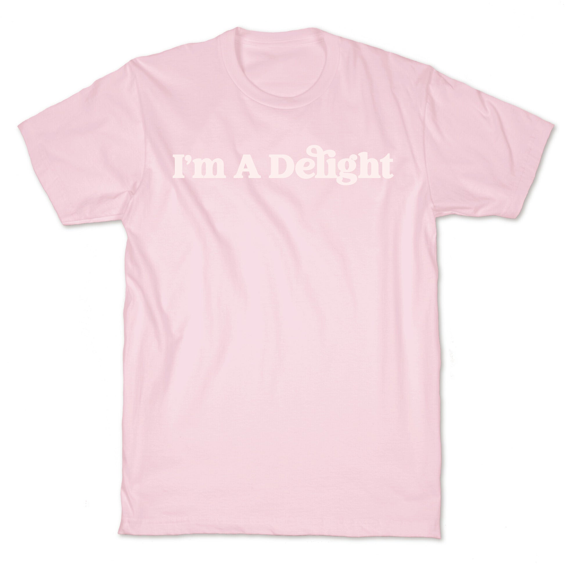 I'm A Delight T-Shirt