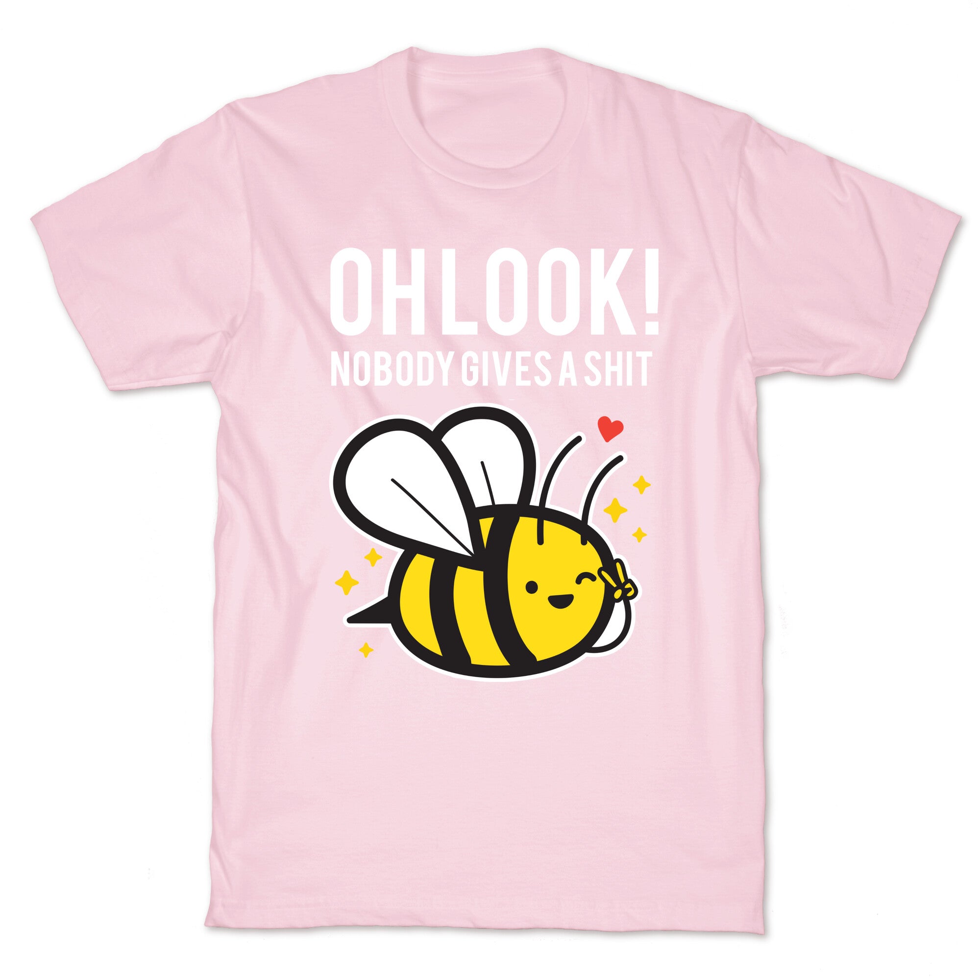 Oh Look! Nobody Gives A Shit T-Shirt