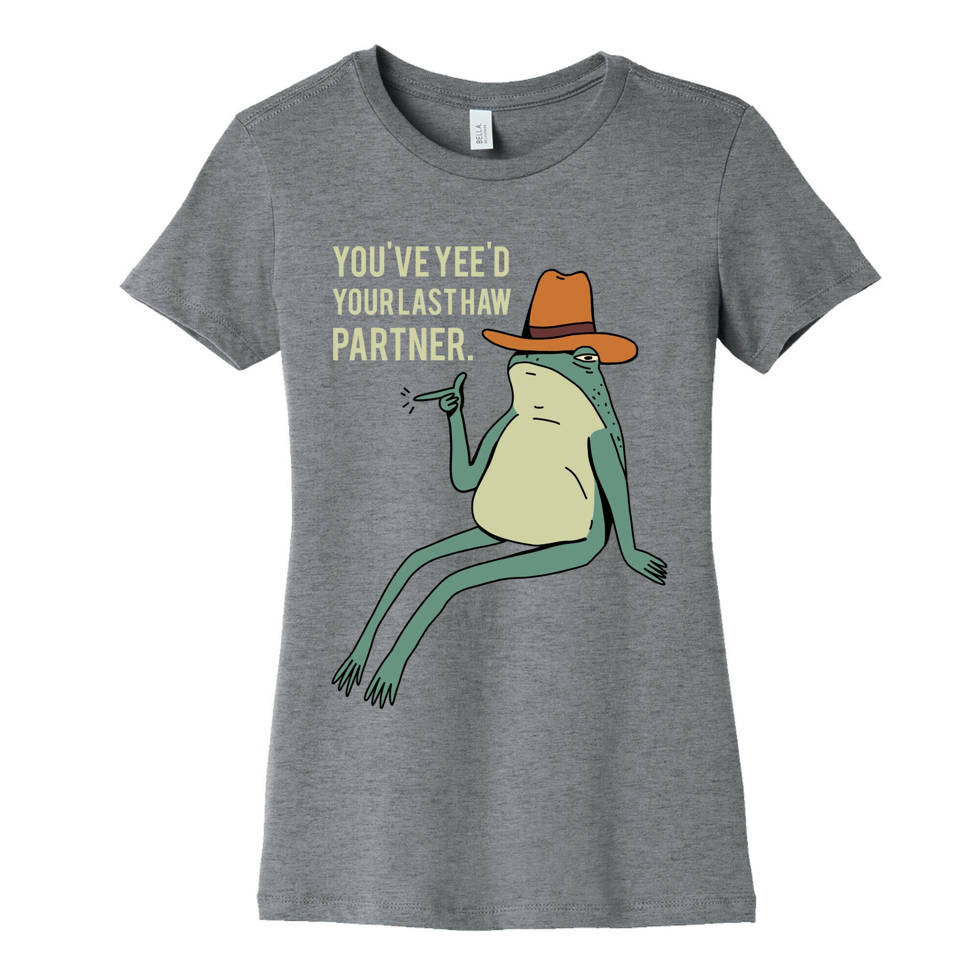 You've Yee'd Your Last Haw Partner Women's Cotton Tee