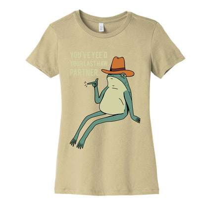 You've Yee'd Your Last Haw Partner Women's Cotton Tee