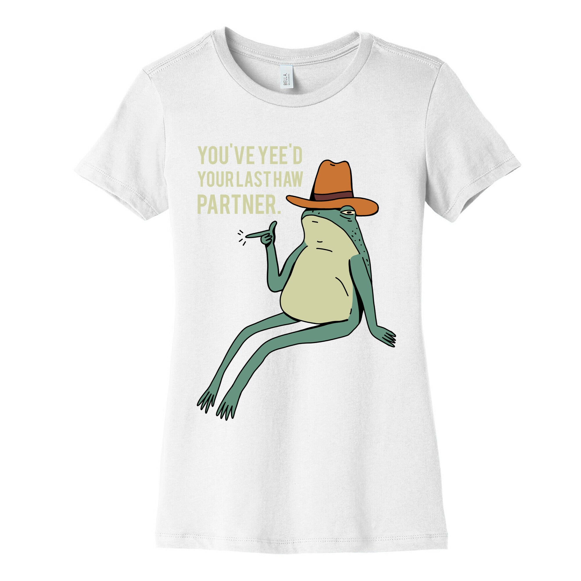 You've Yee'd Your Last Haw Partner Women's Cotton Tee