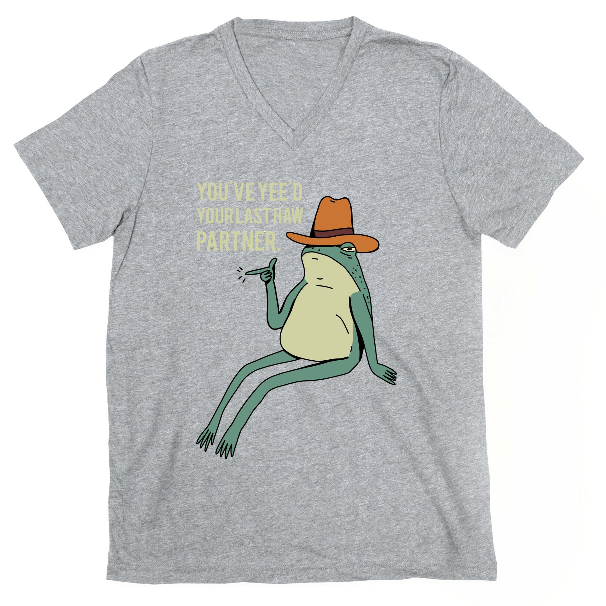 You've Yee'd Your Last Haw Partner V-Neck