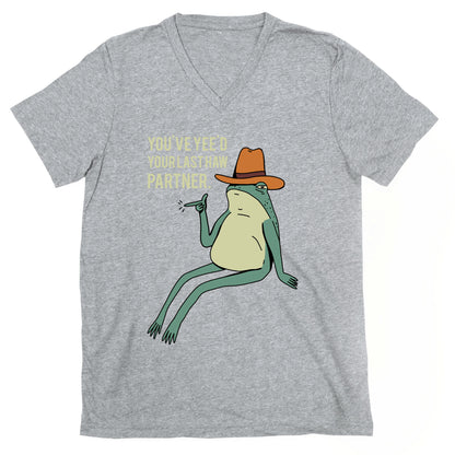 You've Yee'd Your Last Haw Partner V-Neck