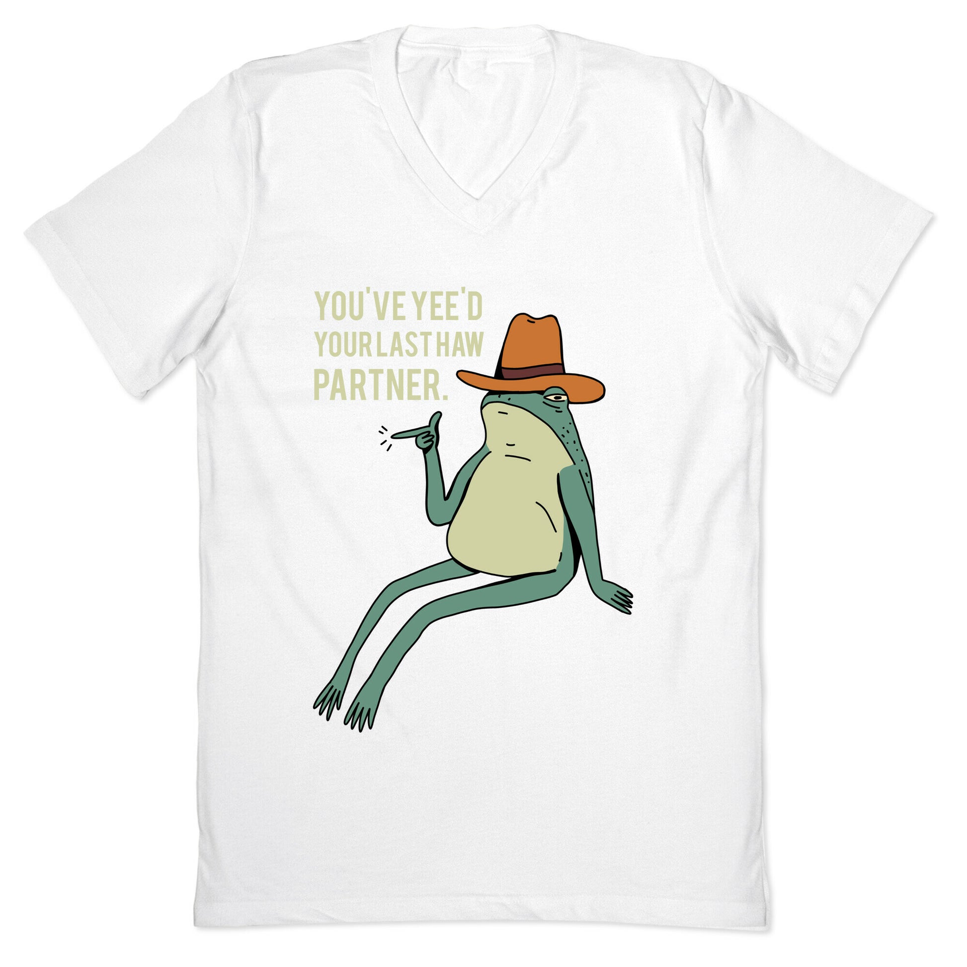 You've Yee'd Your Last Haw Partner V-Neck