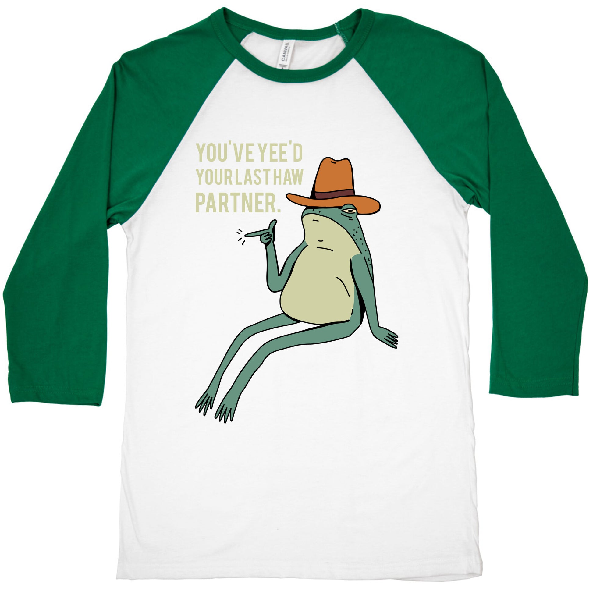 You've Yee'd Your Last Haw Partner Baseball Tee