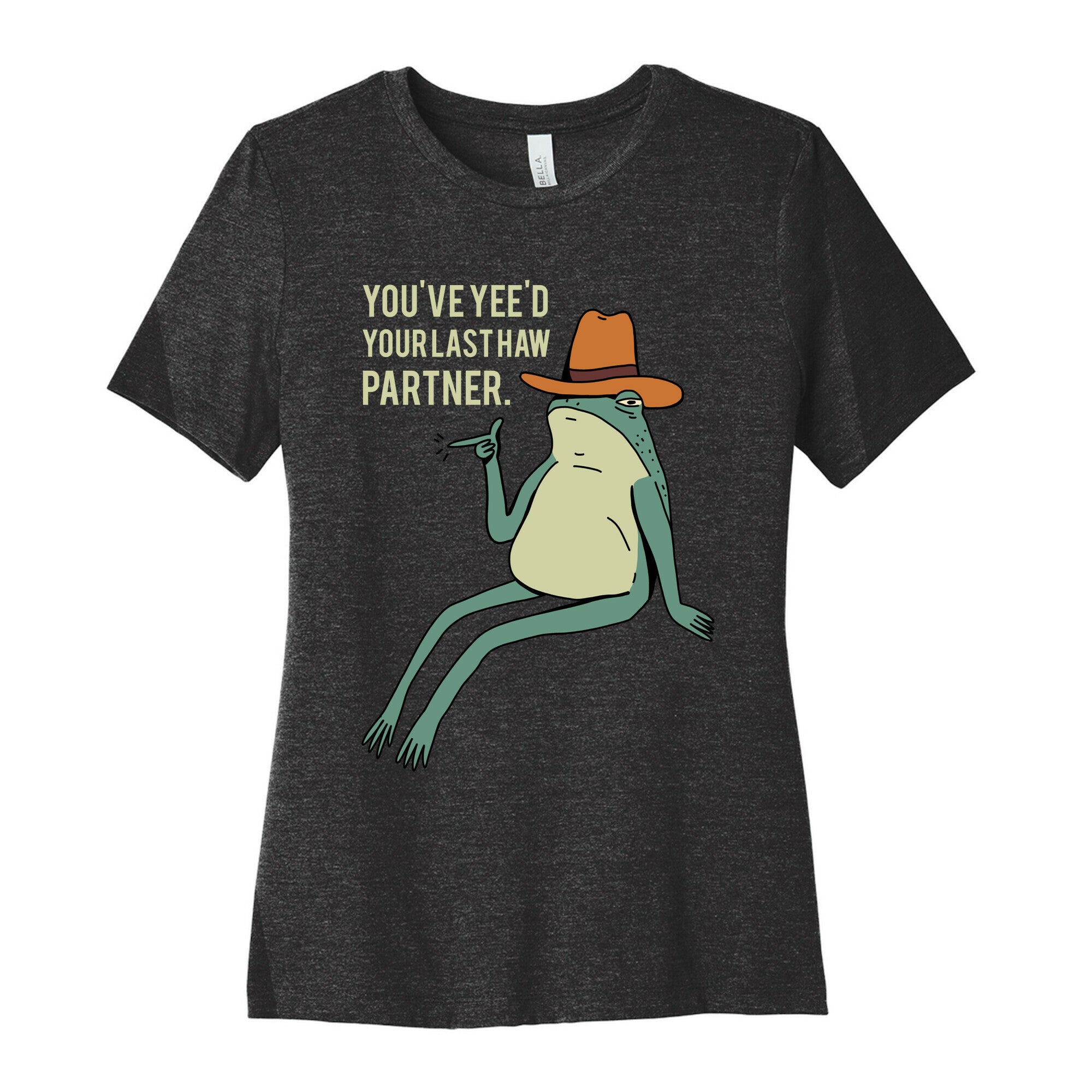 You've Yee'd Your Last Haw Partner Women's Cotton Tee