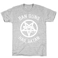Ban Guns Hail Satan T-Shirt