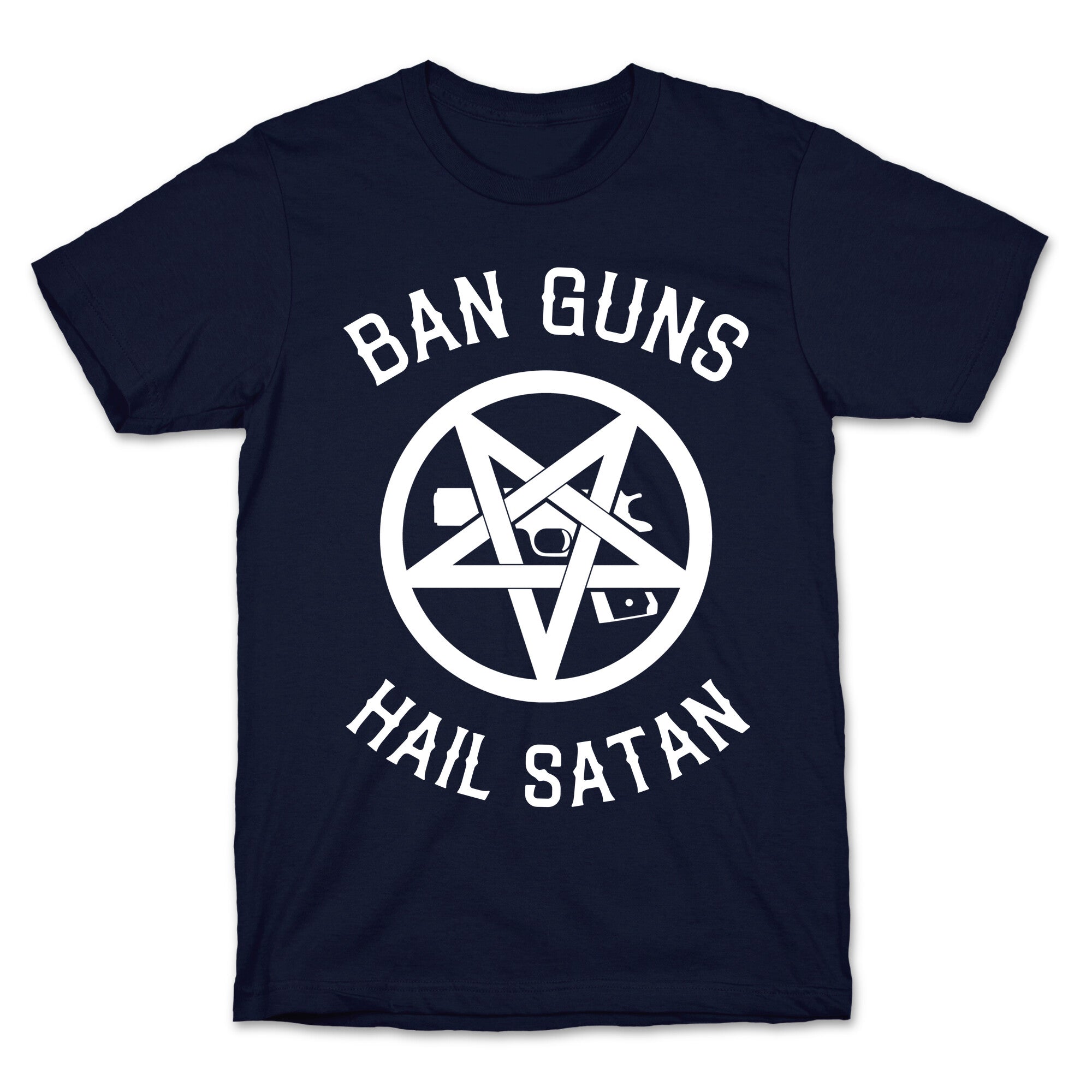 Ban Guns Hail Satan T-Shirt