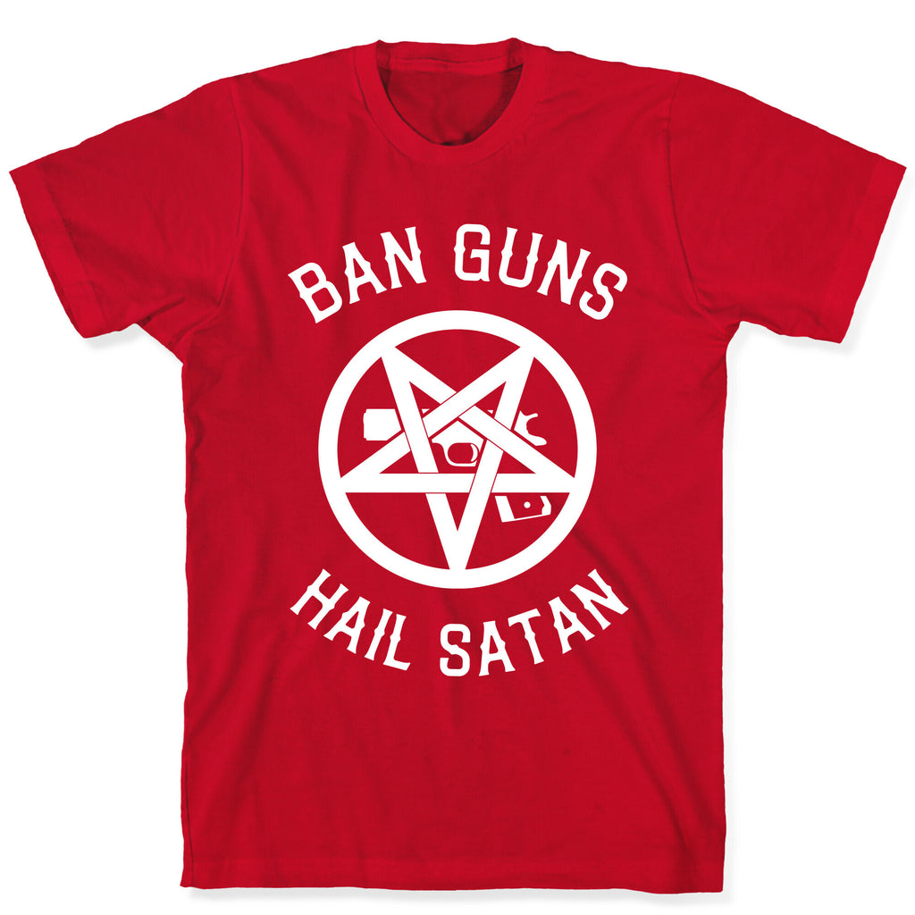 Ban Guns Hail Satan T-Shirt