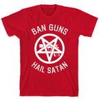 Ban Guns Hail Satan T-Shirt