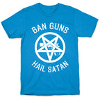 Ban Guns Hail Satan T-Shirt
