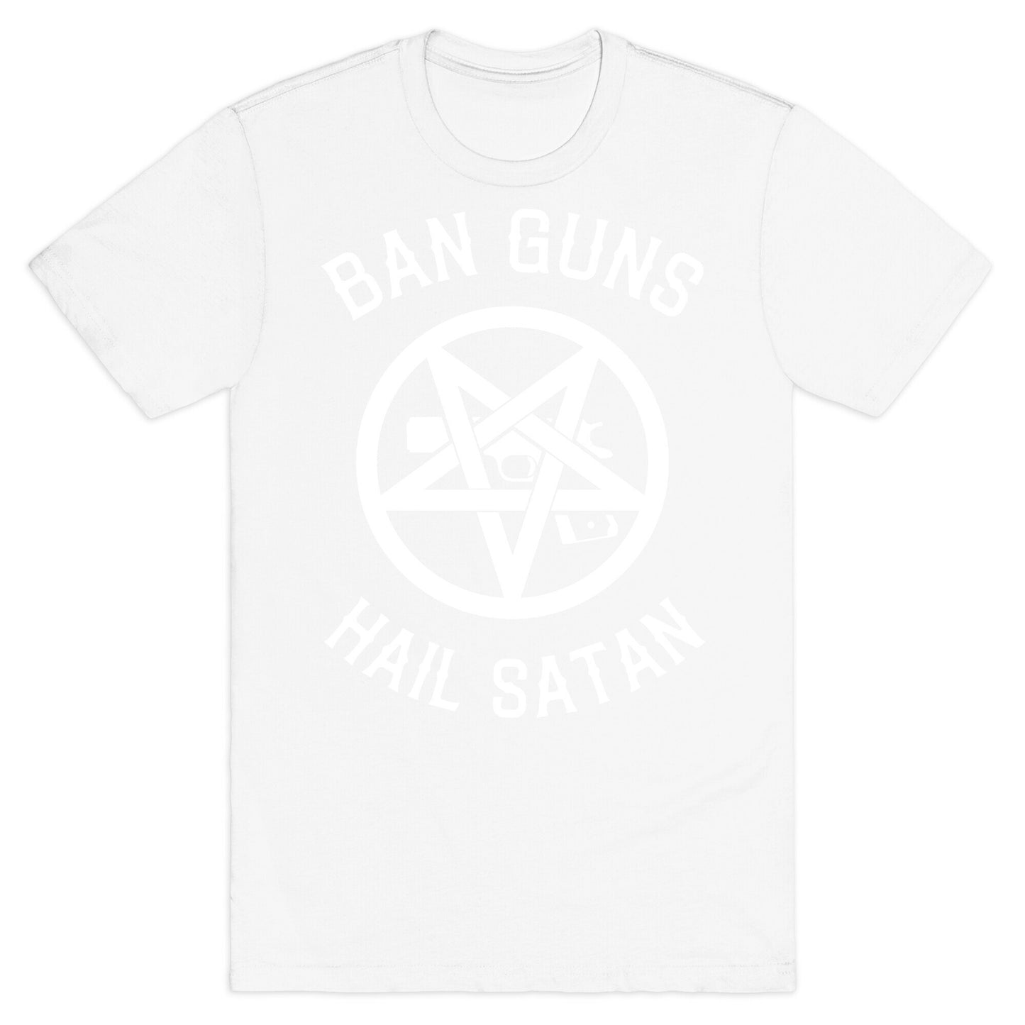 Ban Guns Hail Satan T-Shirt