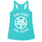 Ban Guns Hail Satan Racerback Tank