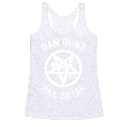 Ban Guns Hail Satan Racerback Tank