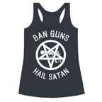 Ban Guns Hail Satan Racerback Tank