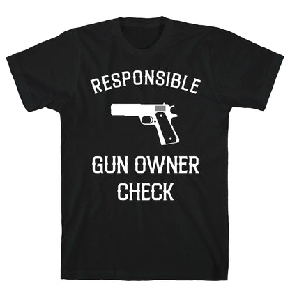 Responsible Gun Owner Check T-Shirt