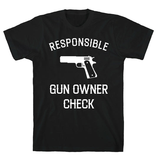 Responsible Gun Owner Check T-Shirt