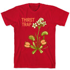 Thirst Trap T-Shirt