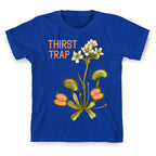 Thirst Trap T-Shirt