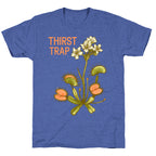 Thirst Trap Unisex Triblend Tee