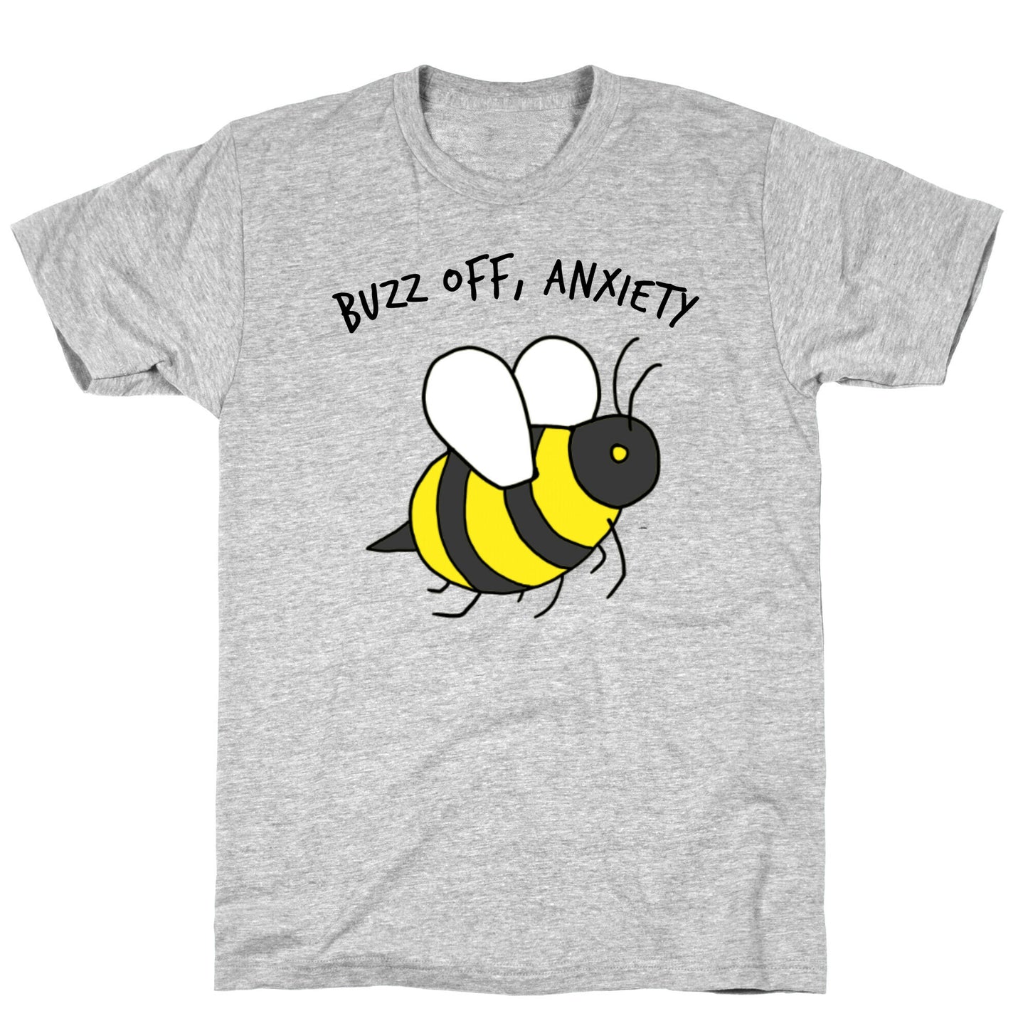 Buzz Off, Anxiety T-Shirt