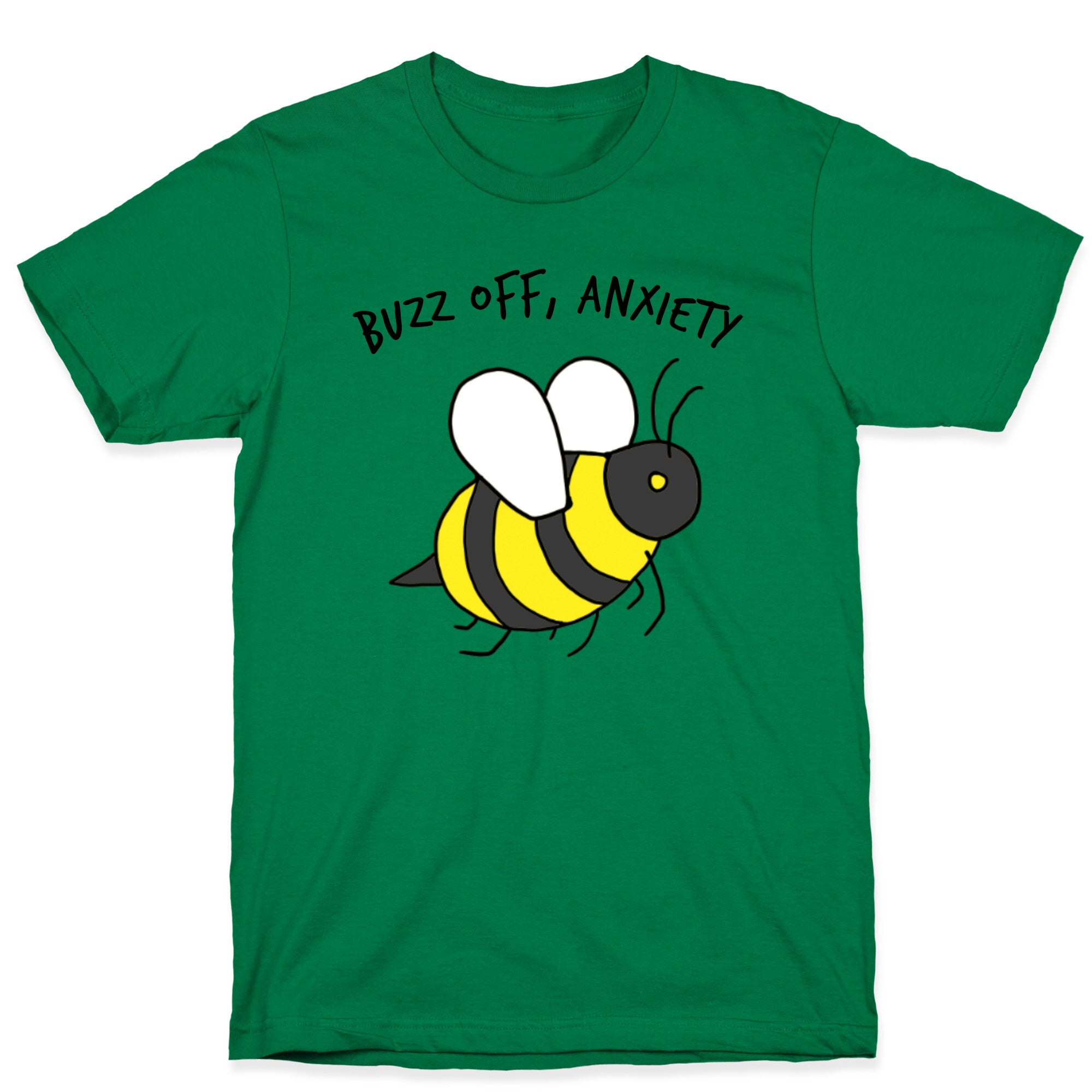 Buzz Off, Anxiety T-Shirt