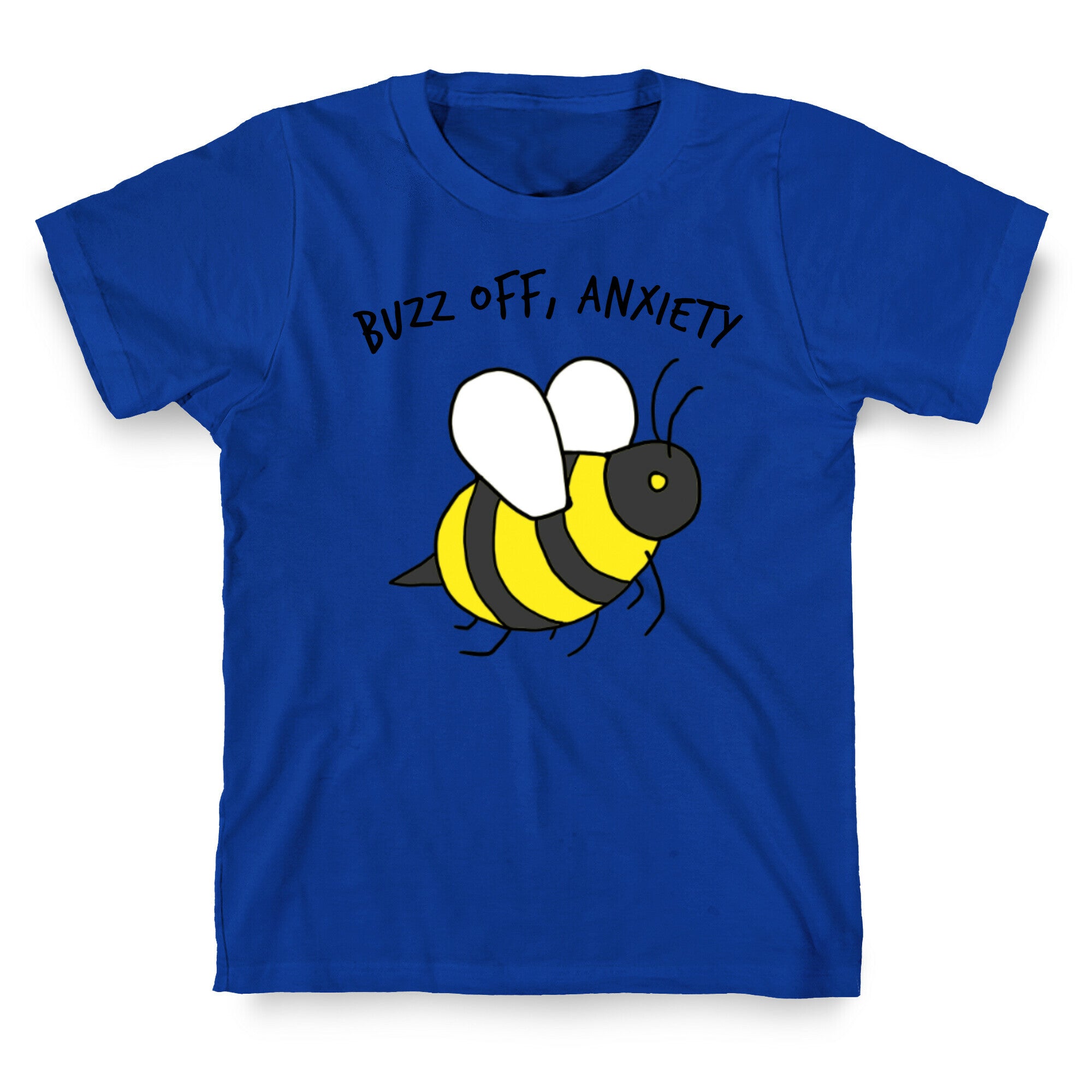 Buzz Off, Anxiety T-Shirt