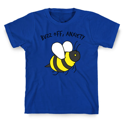Buzz Off, Anxiety T-Shirt