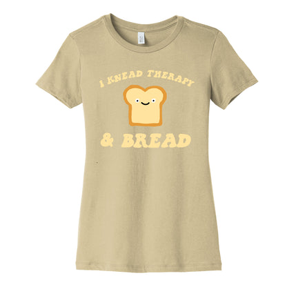 I Knead Therapy and Bread Women's Cotton Tee