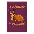 Sluggin And Fuggin Garden Flag