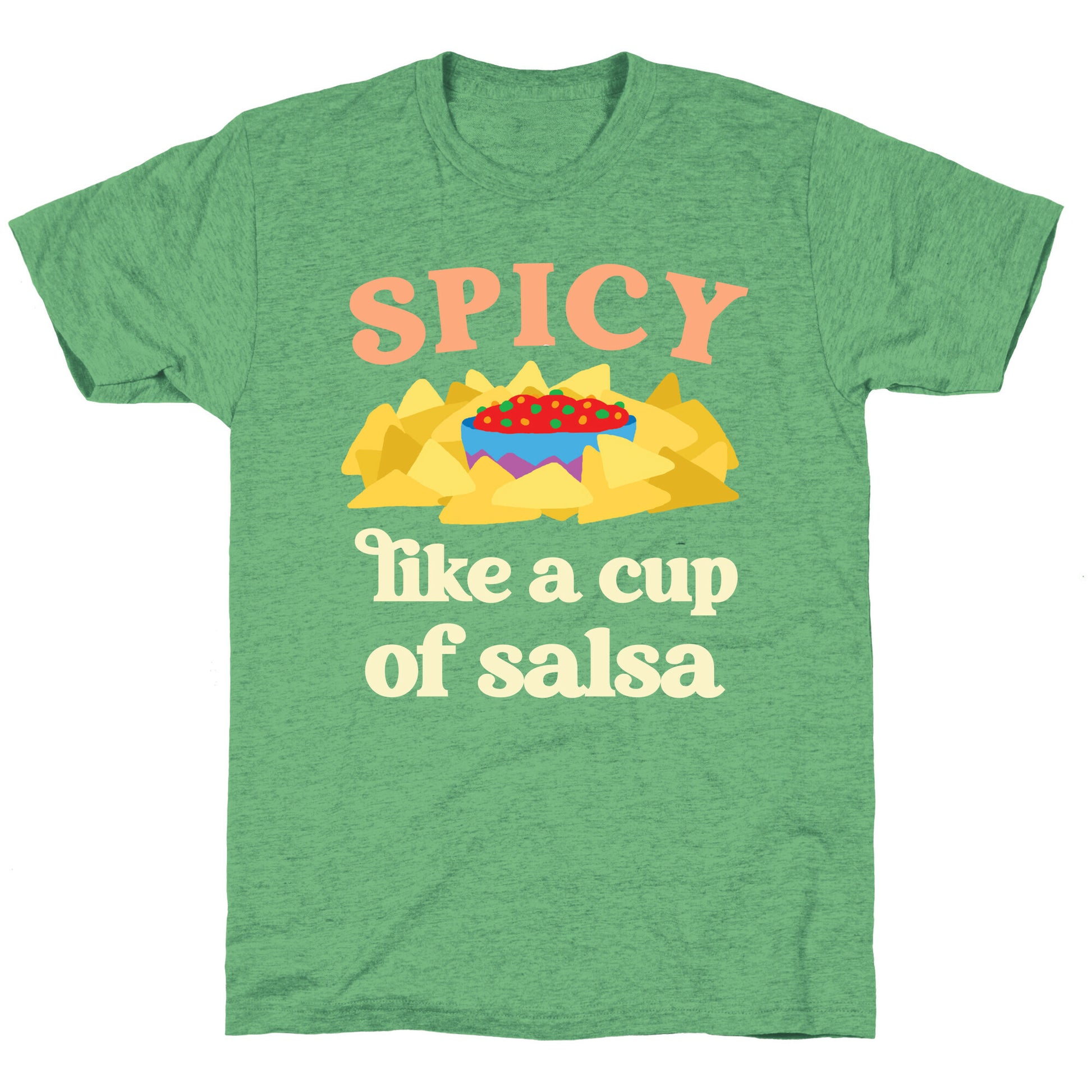 Spicy Like A Cup Of Salsa Unisex Triblend Tee