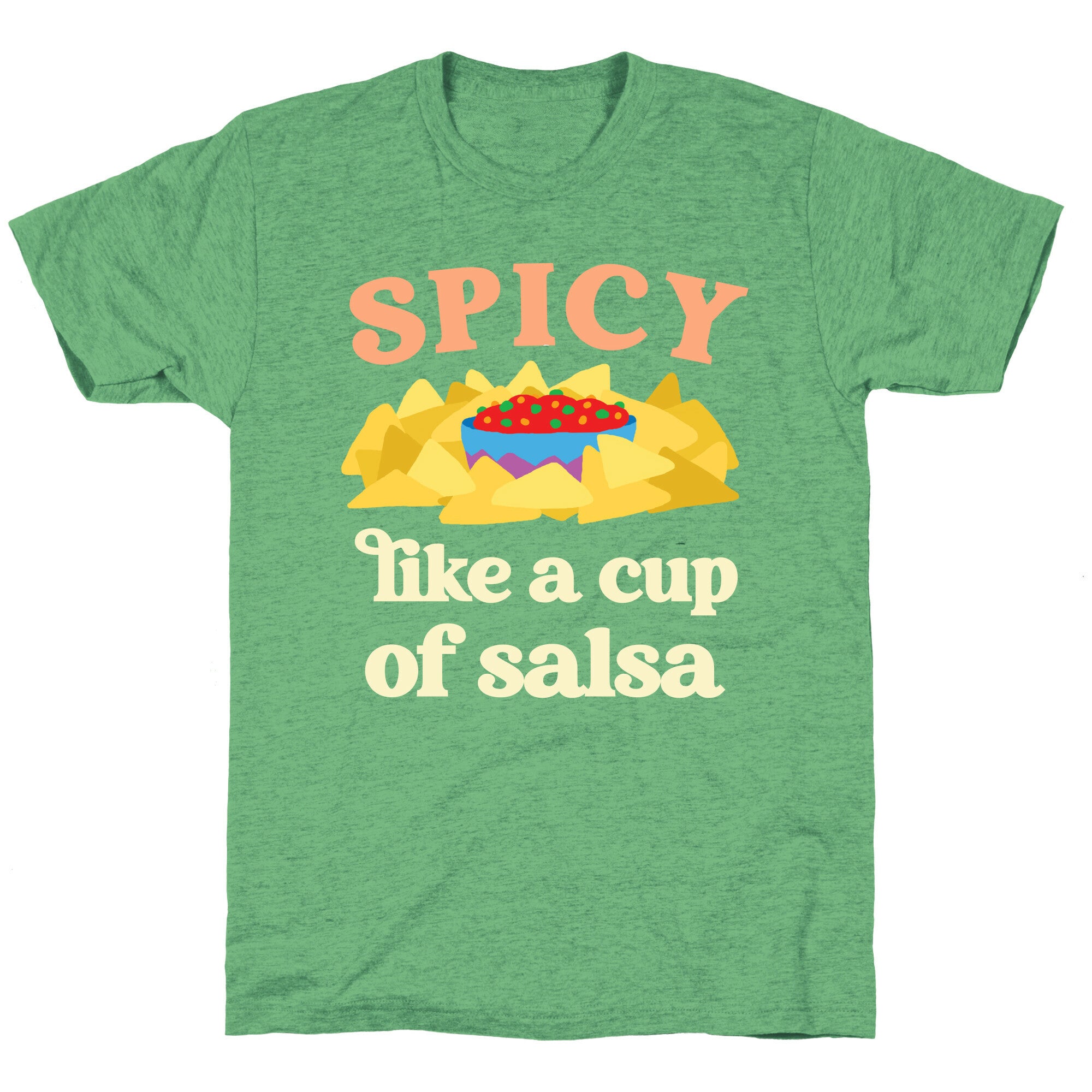 Spicy Like A Cup Of Salsa Unisex Triblend Tee