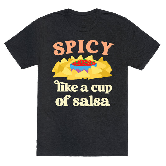 Spicy Like A Cup Of Salsa Unisex Triblend Tee