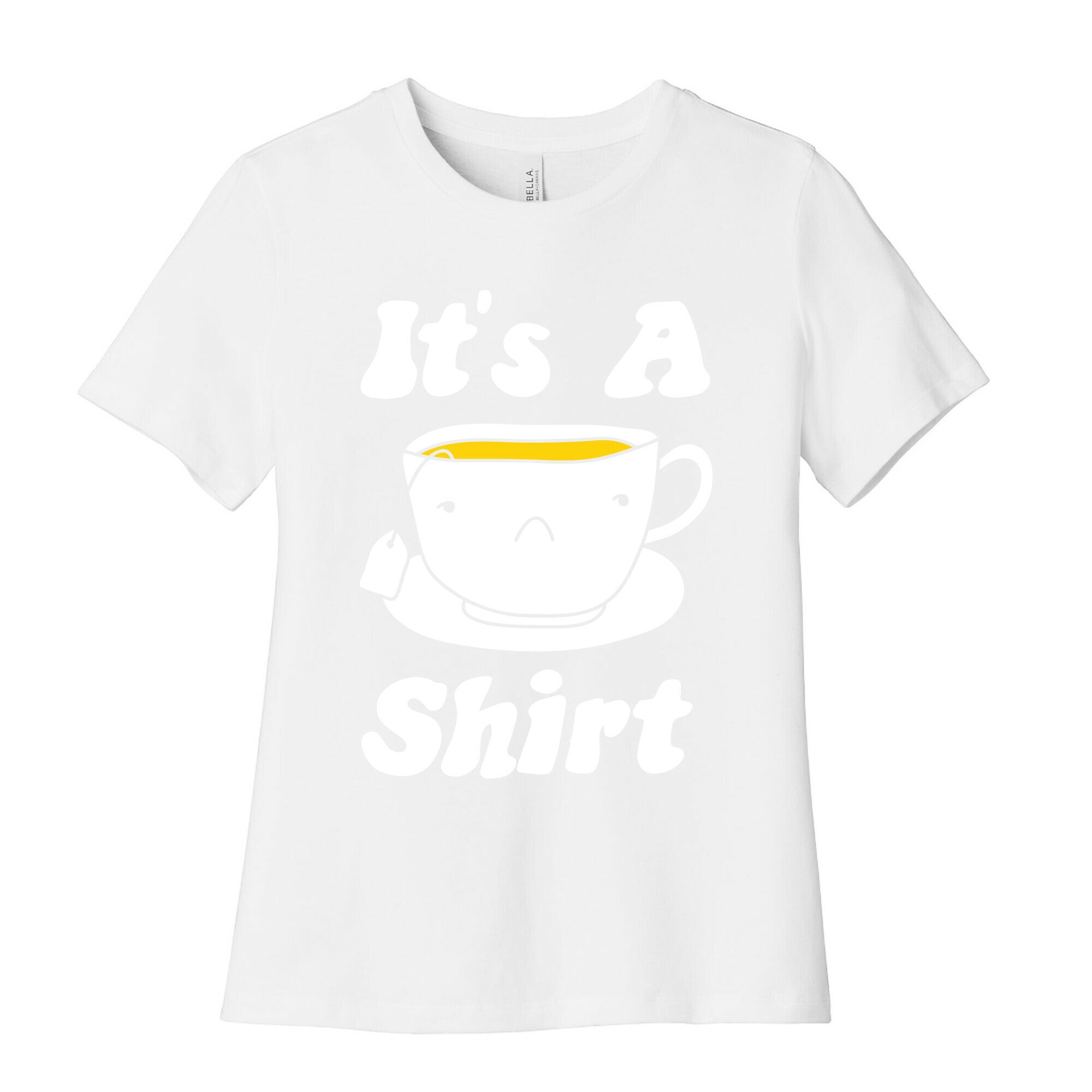 It's A Tea Shirt Women's Cotton Tee