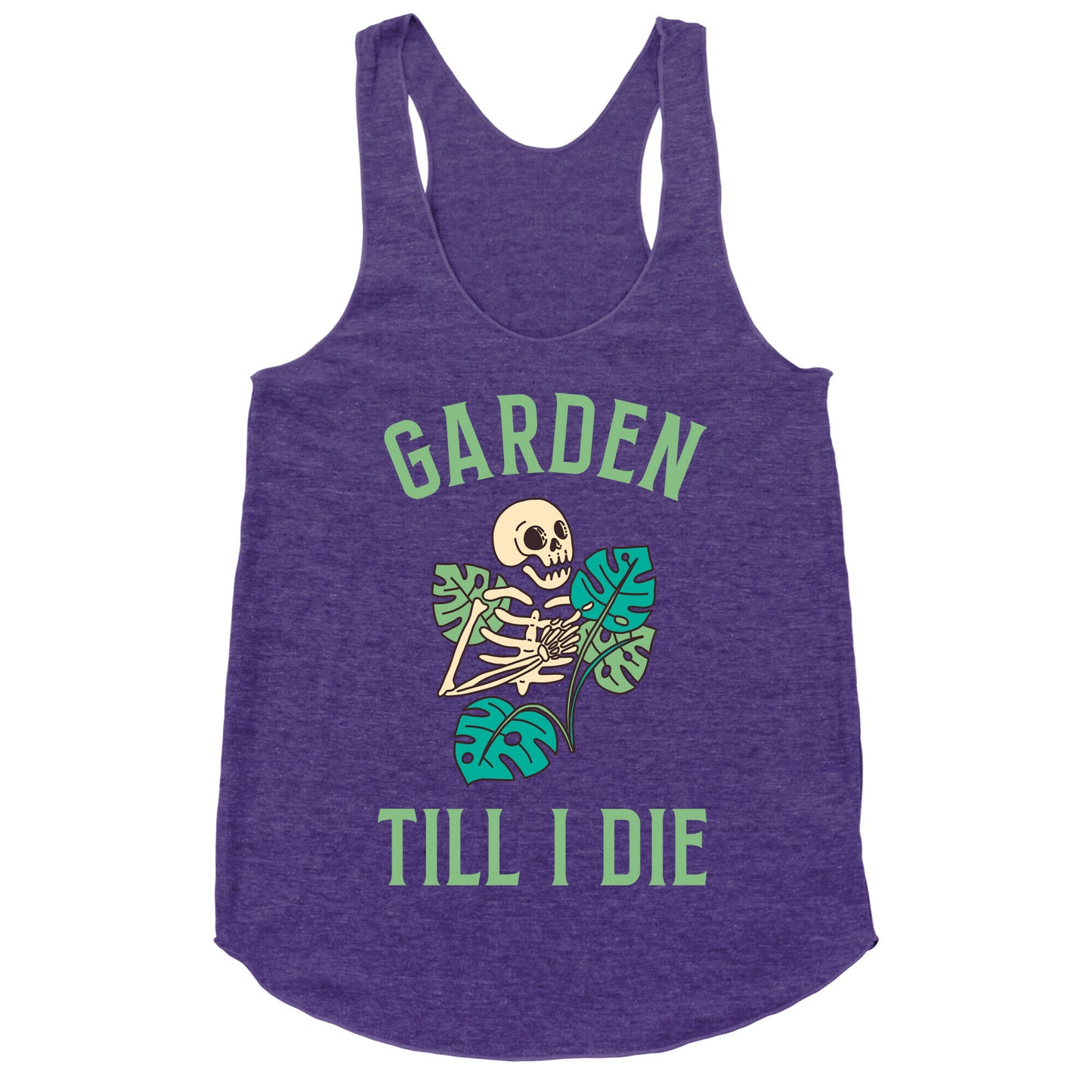 Garden Till I Die Racerback Tank